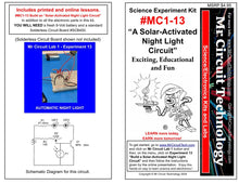 Load image into Gallery viewer, &lt;center&gt;MC1-13 * * Mr Circuit Science * * Experiment Kit&lt;br&gt; &quot;Solar-Activated Night Light Circuit&quot; &lt;br&gt;&lt;font color = red&gt; This low-cost science/electronics experiment is convenient, easy to use, and exciting. &lt;/font color&gt;&lt;/center&gt;
