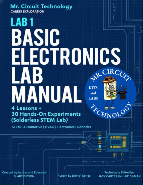 Mr Circuit Lab 1 Manual "Basic Electronics" (#1101-MAN)  -  Printed in the USA for STEM and CTE Students