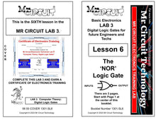 Load image into Gallery viewer, &lt;b&gt;Mr Circuit Lab 3&lt;/b&gt; (#1301-LAB) Basic Digital Logic Gates for STEM students and future Robotics Engineers and Technicians. This is what is inside computers, cell phones, tablets, etc. These are the building blocks for all computers and controllers.
