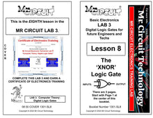 Load image into Gallery viewer, &lt;b&gt;Mr Circuit Lab 3&lt;/b&gt; (#1301-LAB) Basic Digital Logic Gates for STEM students and future Robotics Engineers and Technicians. This is what is inside computers, cell phones, tablets, etc. These are the building blocks for all computers and controllers.
