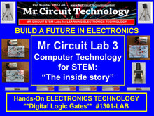Load image into Gallery viewer, &lt;b&gt;Mr Circuit Lab 3&lt;/b&gt; (#1301-LAB) Basic Digital Logic Gates for STEM students and future Robotics Engineers and Technicians. This is what is inside computers, cell phones, tablets, etc. These are the building blocks for all computers and controllers.
