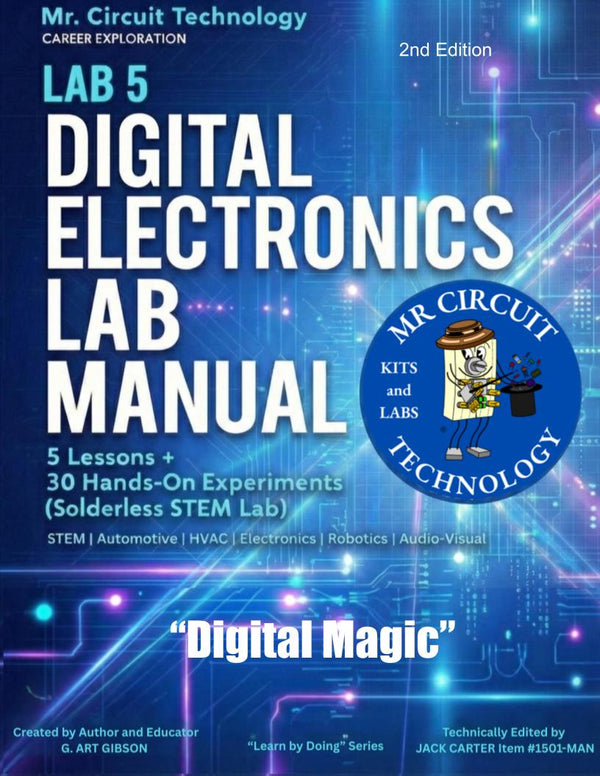 1501-MAN - Mr Circuit Lab 5 Manual - "Digital Electronics" called "DIGITAL MAGIC"  Printed in the USA for STEM and CTE students