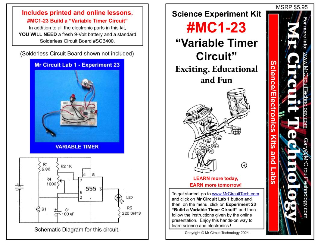 MC1-23 * * Mr Circuit Science * * Experiment Kit "Variable Timer Circuit"  This low-cost science/electronics experiment is convenient, easy to use, and exciting.